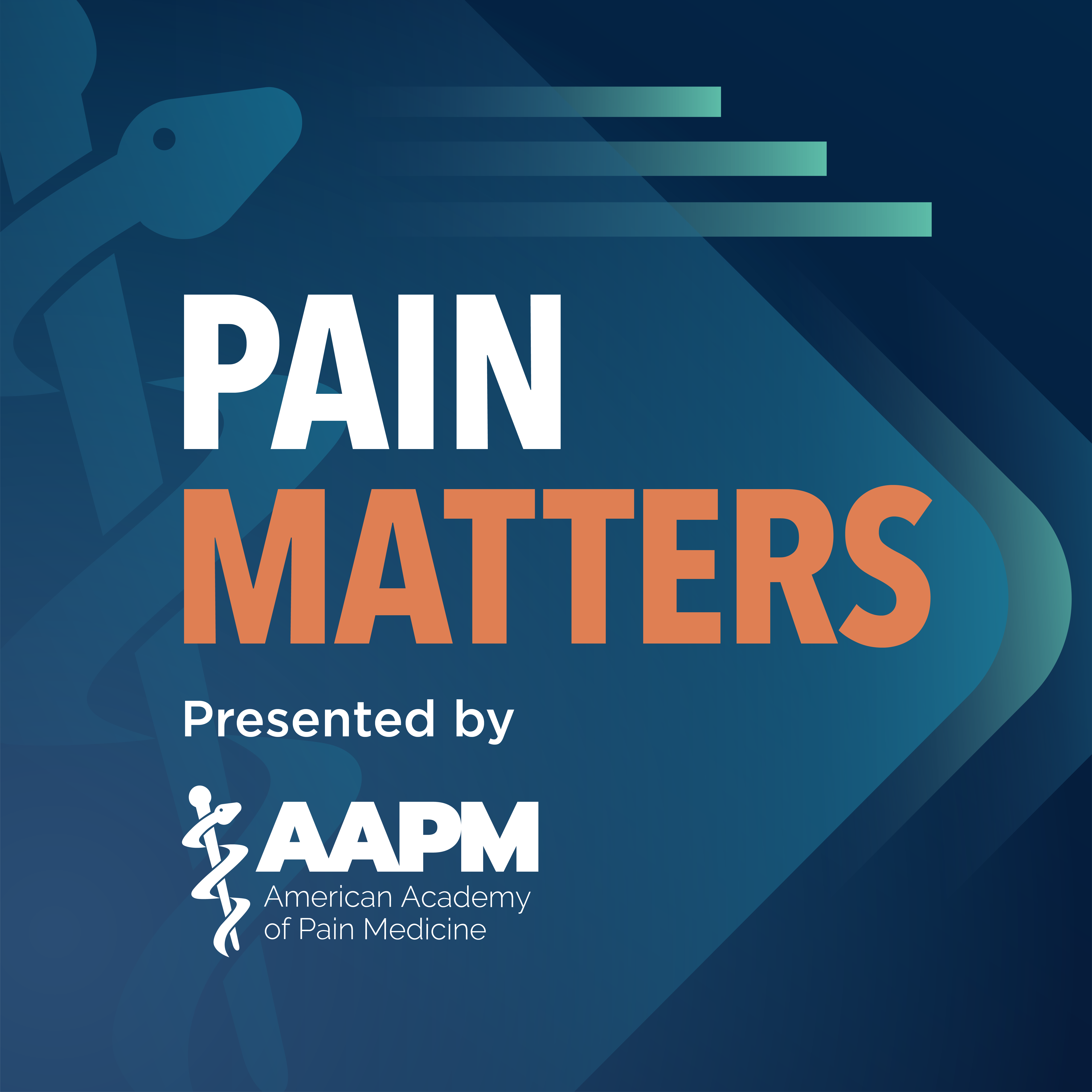 Pain Matters Podcast Presented by AAPM (American Academy of Pain Medicine)